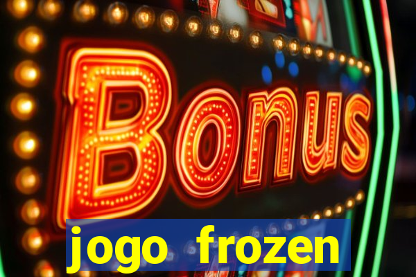 jogo frozen problema em dobro